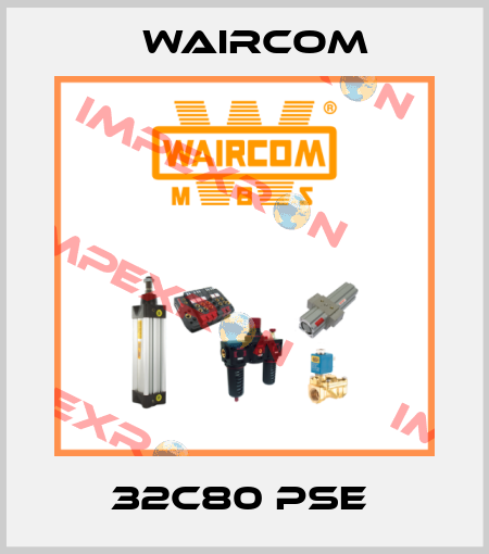32C80 PSE  Waircom