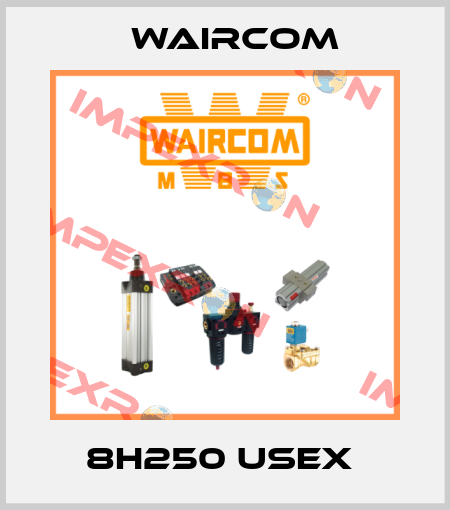 8H250 USEX  Waircom