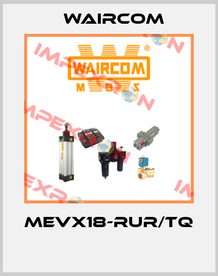MEVX18-RUR/TQ  Waircom