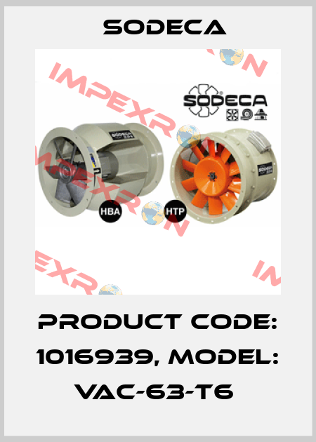 Product Code: 1016939, Model: VAC-63-T6  Sodeca