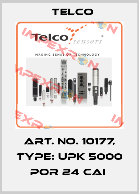 Art. No. 10177, Type: UPK 5000 POR 24 CAI  Telco