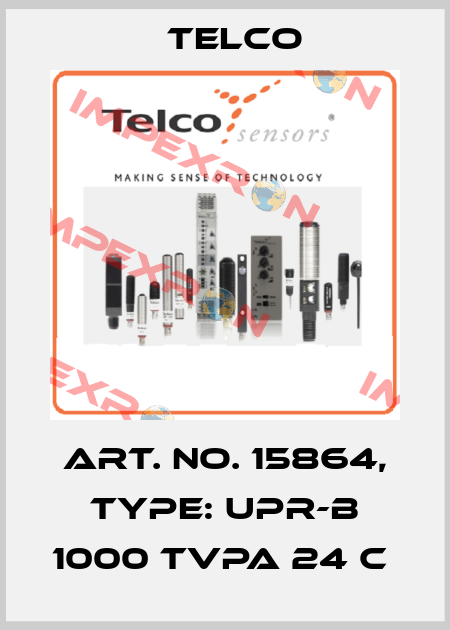 Art. No. 15864, Type: UPR-B 1000 TVPA 24 C  Telco