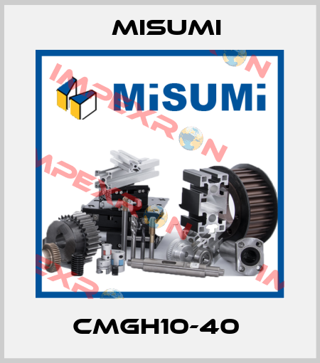 CMGH10-40  Misumi
