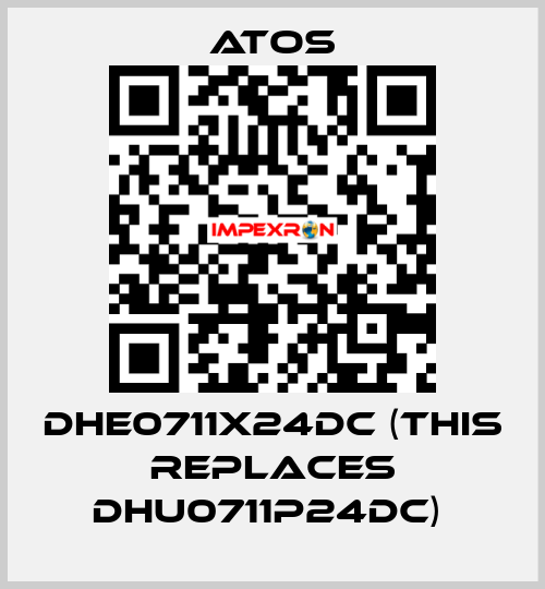 DHE0711X24DC (THIS REPLACES DHU0711P24DC)  Atos