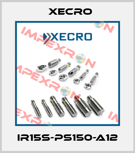 IR15S-PS150-A12 Xecro