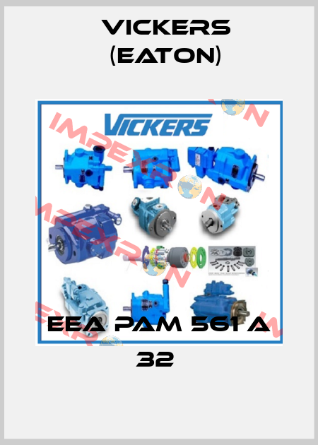 EEA PAM 561 A 32  Vickers (Eaton)