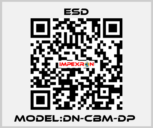 MODEL:DN-CBM-DP  ESD