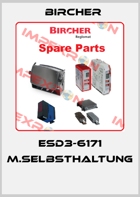 ESD3-6171 M.SELBSTHALTUNG  Bircher