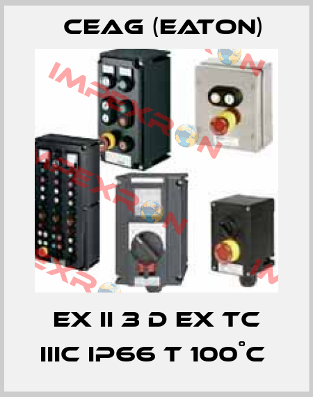 EX II 3 D EX TC IIIC IP66 T 100˚C  Ceag (Eaton)