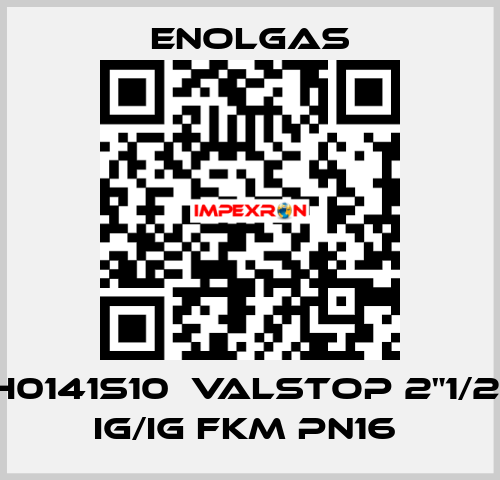 H0141S10  VALSTOP 2"1/2  IG/IG FKM PN16  Enolgas