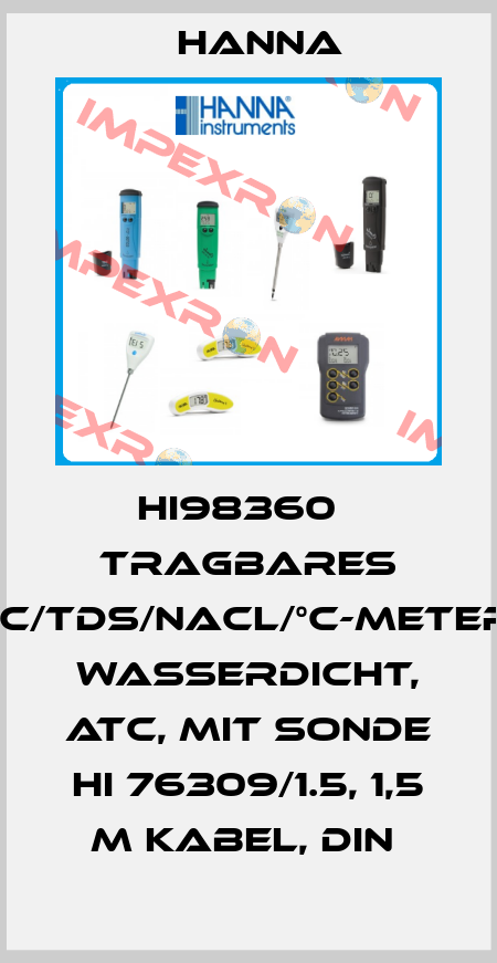 HI98360   TRAGBARES EC/TDS/NACL/°C-METER, WASSERDICHT, ATC, MIT SONDE HI 76309/1.5, 1,5 M KABEL, DIN  Hanna