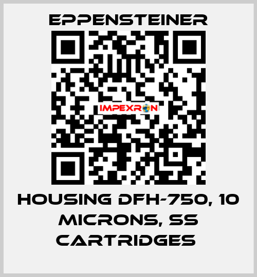 HOUSING DFH-750, 10 MICRONS, SS CARTRIDGES  Eppensteiner