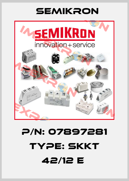 P/N: 07897281 Type: SKKT 42/12 E  Semikron