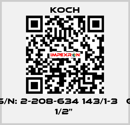 S/N: 2-208-634 143/1-3   G 1/2"  KOCH