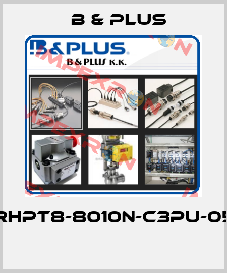 RHPT8-8010N-C3PU-05  B & PLUS