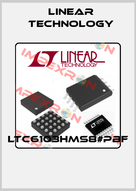 LTC6103HMS8#PBF  Linear Technology