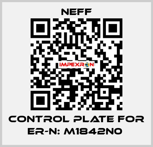 Control Plate For Er-N: M1842N0  Neff