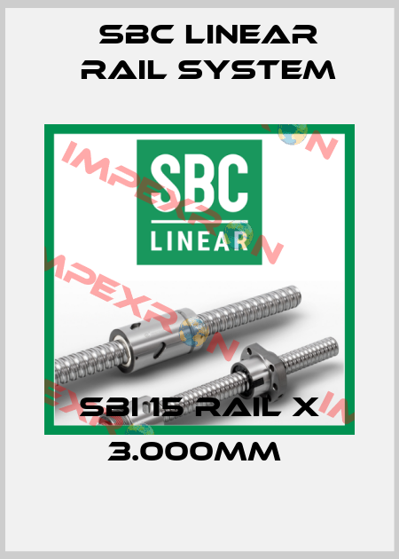 SBI 15 rail x 3.000MM  SBC Linear Rail System