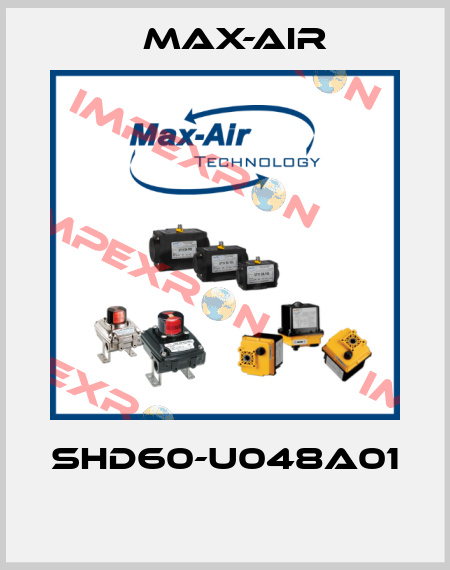 SHD60-U048A01  Max-Air