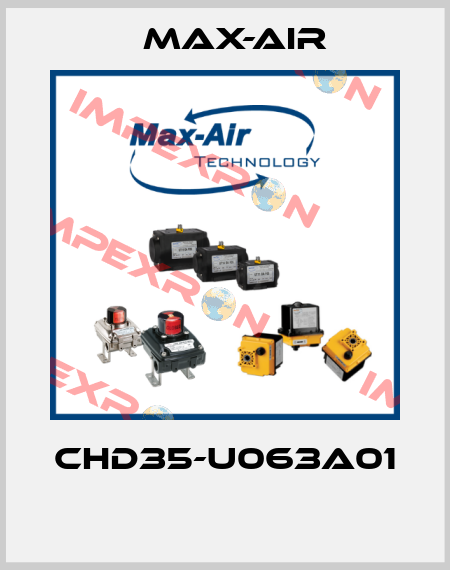 CHD35-U063A01  Max-Air