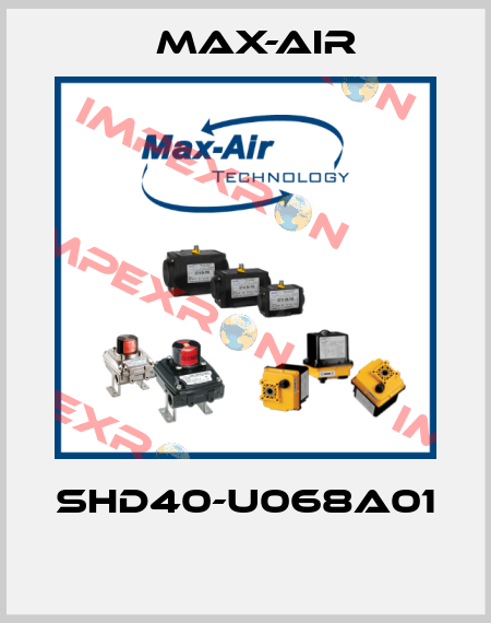 SHD40-U068A01  Max-Air