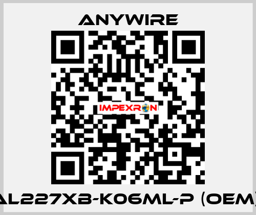 AL227XB-K06ML-P (OEM)  Anywire