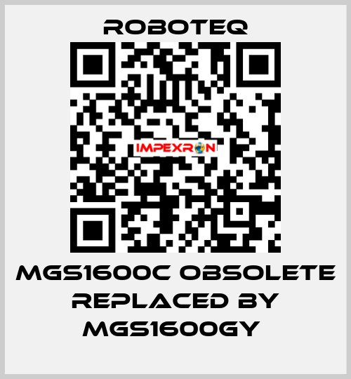  MGS1600C obsolete replaced by MGS1600GY  Roboteq