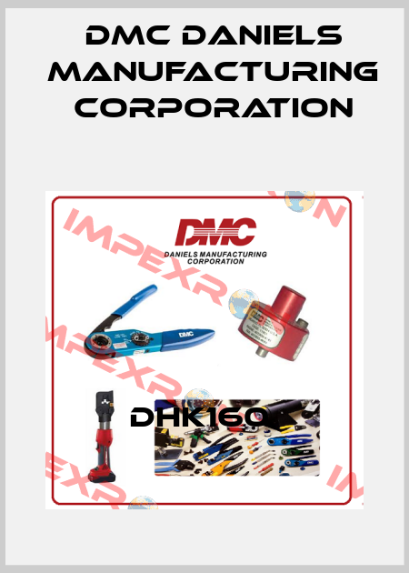 DHK160  Dmc Daniels Manufacturing Corporation
