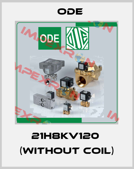 21H8KV120  (without coil) Ode