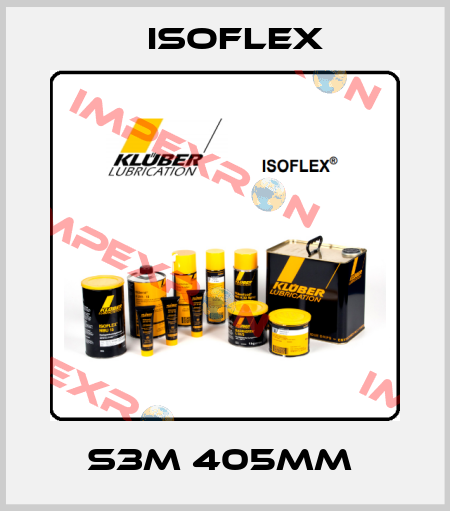 s3m 405mm  Isoflex