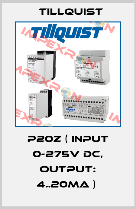 P20Z ( Input 0-275V DC, output: 4..20mA )  Tillquist