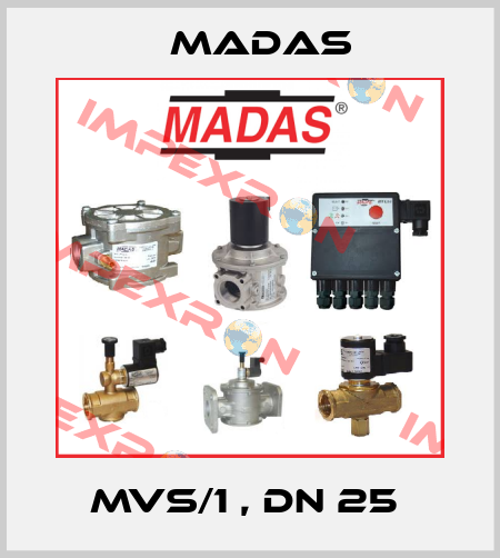 MVS/1 , DN 25  Madas