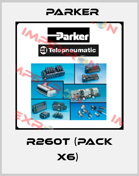R260T (pack x6)  Parker