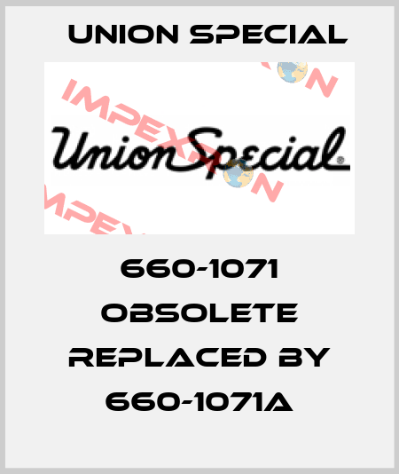 660-1071 obsolete replaced by 660-1071A Union Special