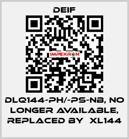 DLQ144-ph/-ps-NB, NO LONGER AVAILABLE, REPLACED BY  XL144 Deif