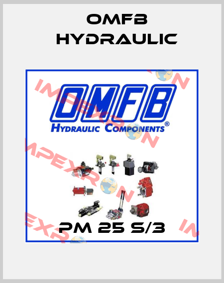 PM 25 S/3 OMFB Hydraulic