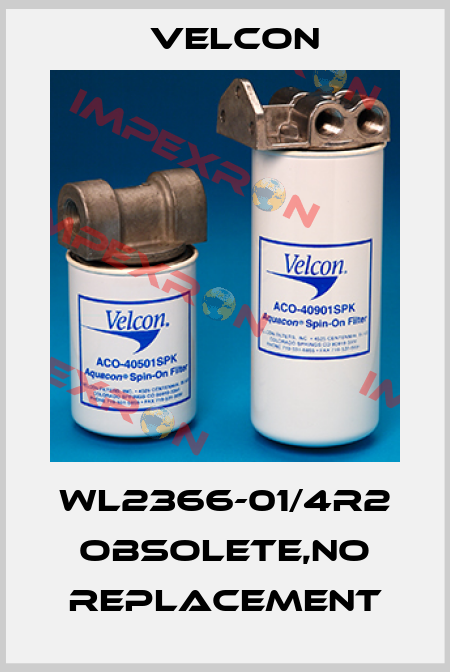 WL2366-01/4R2 obsolete,no replacement Velcon