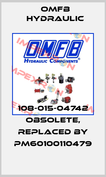 108-015-04742 obsolete, replaced by PM60100110479 OMFB Hydraulic