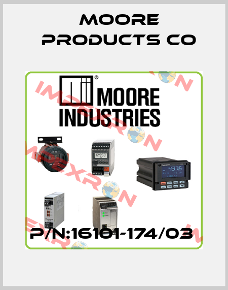 P/N:16101-174/03  Moore Products Co