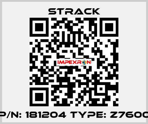 P/N: 181204 Type: Z7600 Strack