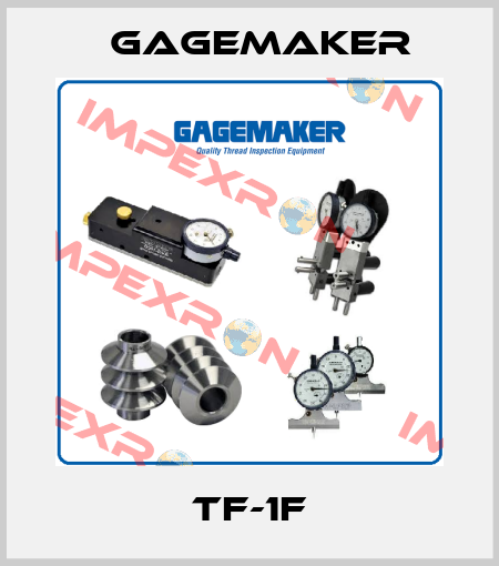 TF-1F Gagemaker
