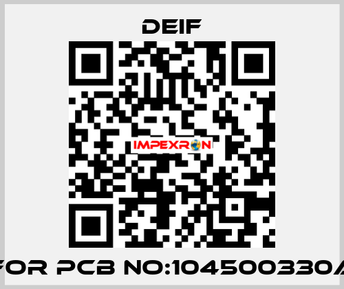 For PCB NO:104500330A Deif