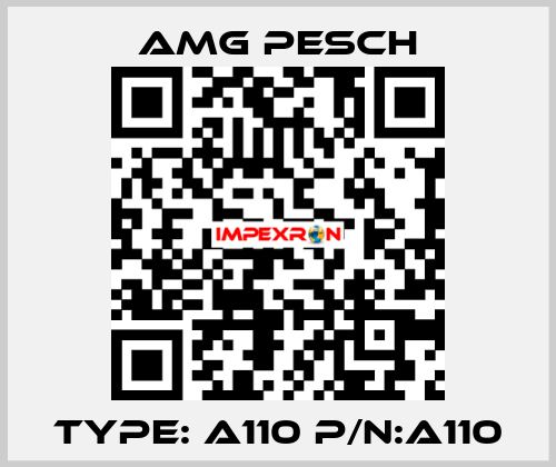 Type: A110 P/N:A110 AMG Pesch