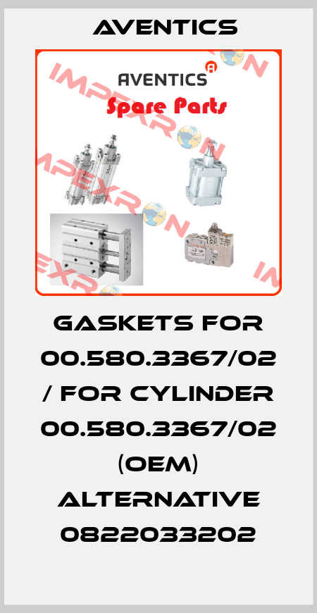 Gaskets for 00.580.3367/02 / for cylinder 00.580.3367/02 (OEM) alternative 0822033202 Aventics