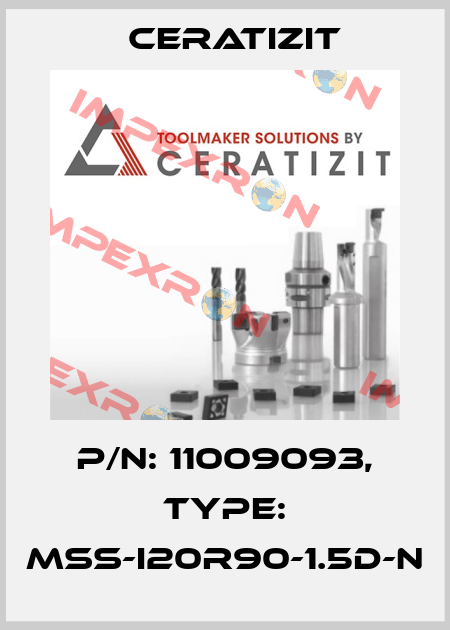 P/N: 11009093, Type: MSS-I20R90-1.5D-N Ceratizit