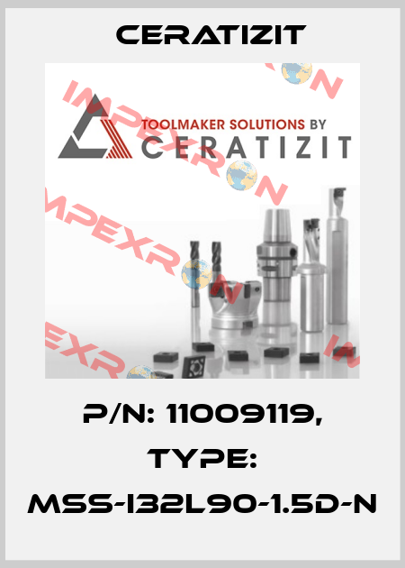 P/N: 11009119, Type: MSS-I32L90-1.5D-N Ceratizit