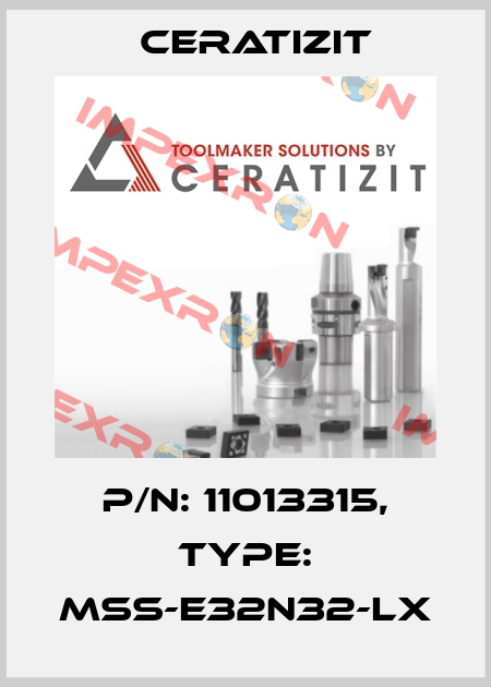 P/N: 11013315, Type: MSS-E32N32-LX Ceratizit