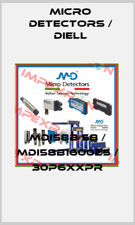 MDI58B 58 / MDI58B1600Z5 / 30P6XXPR
 Micro Detectors / Diell
