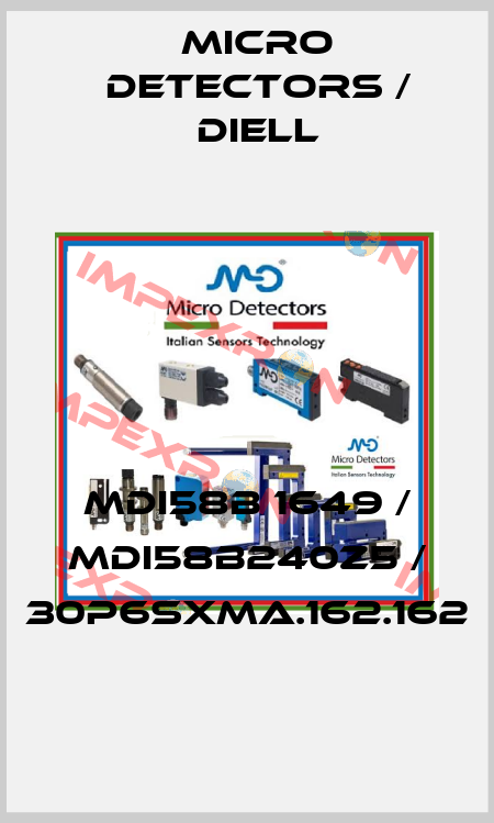 MDI58B 1649 / MDI58B240Z5 / 30P6SXMA.162.162
 Micro Detectors / Diell