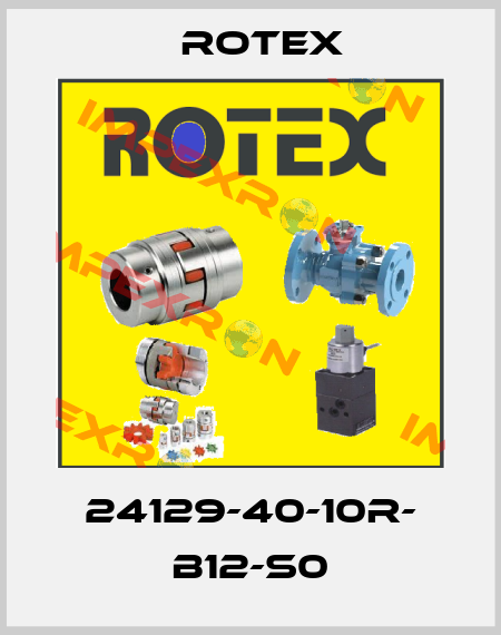 24129-40-10R- B12-S0 Rotex